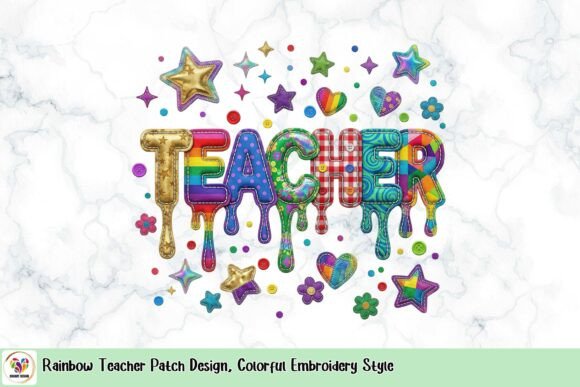 Rainbow Teacher Patch Design, Colorful Embroidery Style